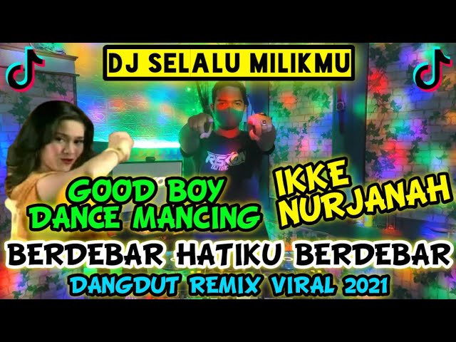 DJ DENGARKAN LAH WAHAI KEKASIHKU x GOOD BOY DANCE MANCING REMIX TERBARU VIRAL class=