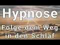 Hypnose -Folge dem Weg in den Schlaf- (Sehr Stark!) Keine Rückholung! #GuidoLudwigs