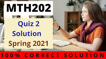 MTH202 Quiz 2 Solution 2021 | Quiz 2 Spring Solution 2021 | #EasyLearningClub