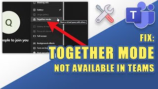 FIX: When TOGETHER MODE is Not Available in Teams