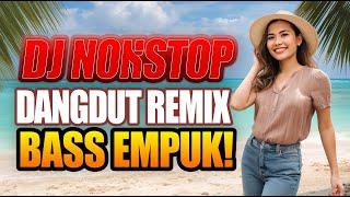 Download lagu DJ DANGDUT TERBARU 2025 💃 REMIX NONSTOP FULL BASS | VIRAL TIKTOK SANTAI & ENAK