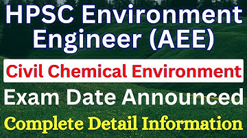 HPSC AEE 2025 Exam Date OUT Haryana Assistant Environment Engineer Prelims & Mains Exam Date
