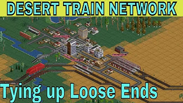 OpenTTD Desert Train Network - Tying Up Loose Ends (pt 5)