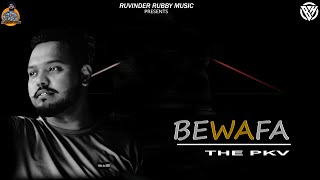 BEWAFA  (Official Audio) | The PKV | Beat Hunterz | Latest Punjabi Songs 2022