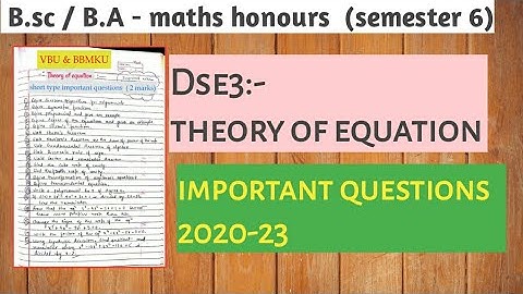 vbu and bbmku maths semester 6 dse3 theory of equation important questions 2020-23