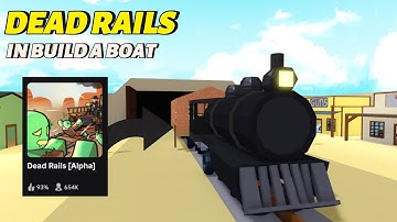 I Recreated DEAD RAILS In Build A Boat For Treasure (Part 2)