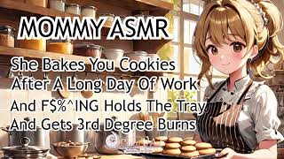 [MOMMY ASMR] She Bakes You Cookies After a Long Day And Gets 3rd Degree Burns For Holding The Tray