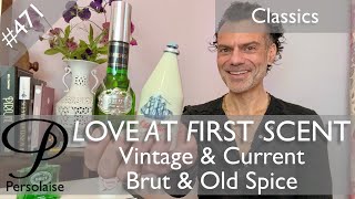 Vintage and current versions of Brut and Old Spice perfume on Persolaise Love At First Scent ep 471