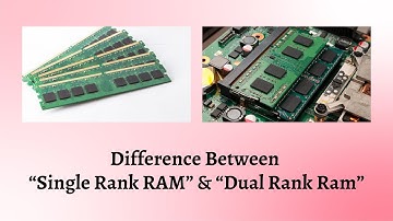 Difference Between Single Rank RAM and Dual Rank RAM | RAM Wars: Single Rank vs. Dual Rank