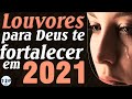 Louvores e Adoração 2020/2021 As Melhores Músicas Gospel Mais Tocadas 2021 - top hinos 2021 gospel