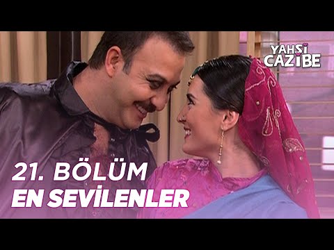 21. Bölümün En Sevilenleri - Yahşi Cazibe