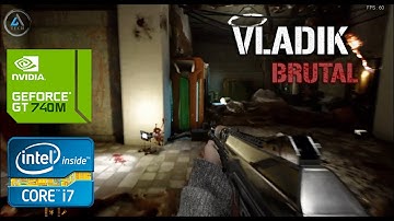 VLADiK Brutal | Nvidia GT 740M 2GB | High Settings