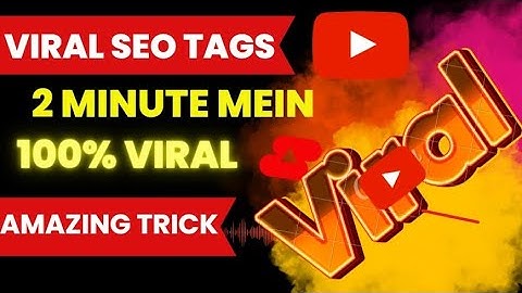6- 7 Views आ रहा है गलत तरीके से Tegs लगाते हो |How To Add Tags In Youtube Video