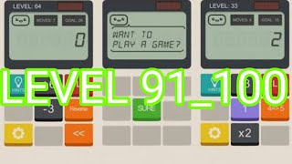 Calculator The Game: Levels 91 92 93 94 95 96 97 98 99 100 Walkthrough & Solutions