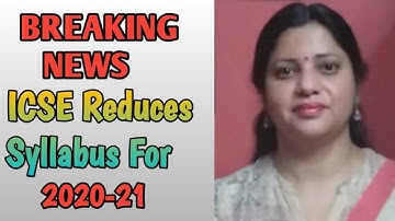 ICSE Reduces 25% Syllabus For 2020-21.