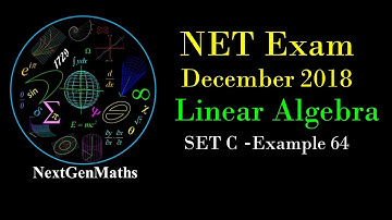 CSIR NET MATHEMATICS Easiest Problem Exam DEC 2018 [ Linear Algebra ] Ex 64 (Set C)