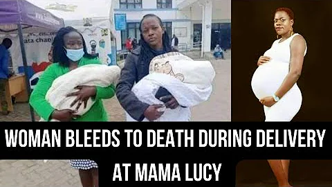 Woman allegedly bleeds to death after giving birth at Mama Lucy Hospital #endmaternaldeat...