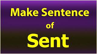Make Sentence of Sent. Sent in a Sentence. Sent use in Sentence. Sent ka Sentence. Make Sentence of Sent. Sent in a Sentence. Sent use in Sentence. Sent ka Sentence.