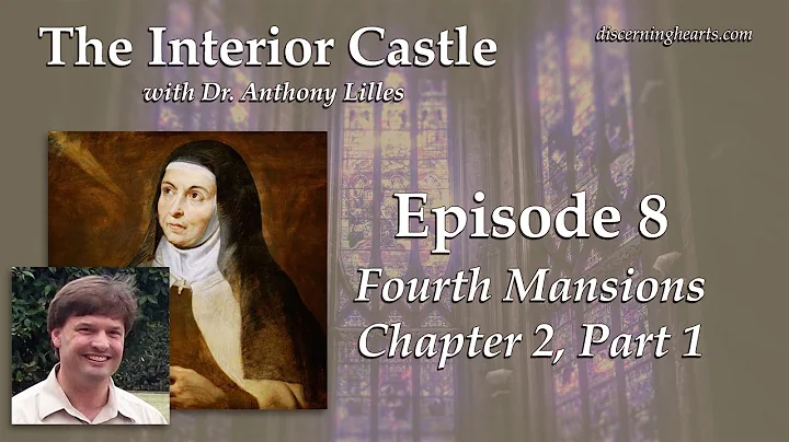 Fourth Mansions Chapter 2, pt 1  The Interior Cast...