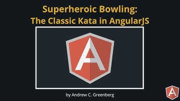 Superheroic Bowling: The Classic Kata in AngularJS (2/5)