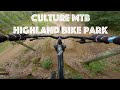 Culture mtb  pisode 12  highland bike park