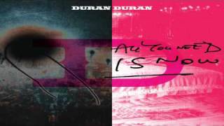 01 All You Need Is Now - Duran Duran