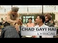 CHAD GAYI HAI - GOLD (Lyrics) | Akshay Kumar | Mouni Roy | Vishal Dadlani & Sachin-Jigar