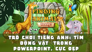 🐵🐻🐘Trò chơi Tìm Động Vật bằng tiếng Anh cực đẹp trên PowerPoint | Trường học PowerPoint screenshot 3