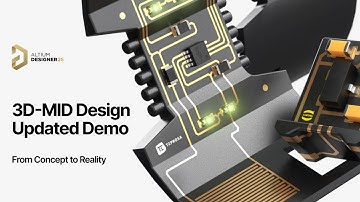 From Concept to Reality: Updated 3D-MID Demo in Altium Designer 25