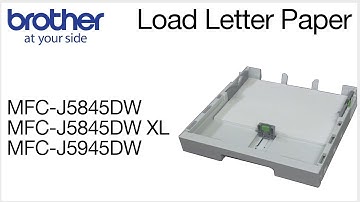 How to load letter paper into the Brother MFC-J5845DW