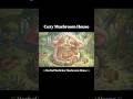 Cozy Mushroom House ASMR 🍄🍄 Relaxing