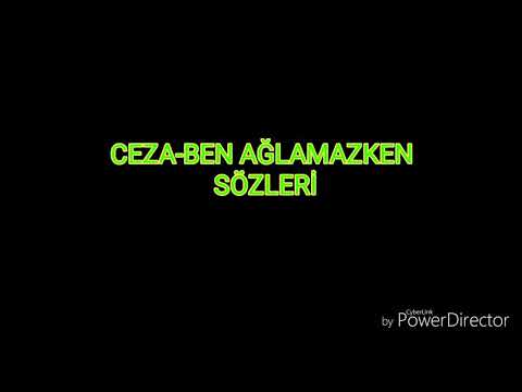 Ceza ben ağlamazken sözleri