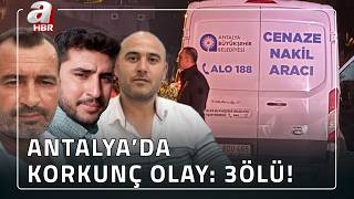 Antalya'da 'YOL VERME' Dehşeti: 3 Ölü! | A Haber