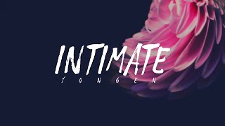Yungen ft. Craig David - Intimate (Lyrics)