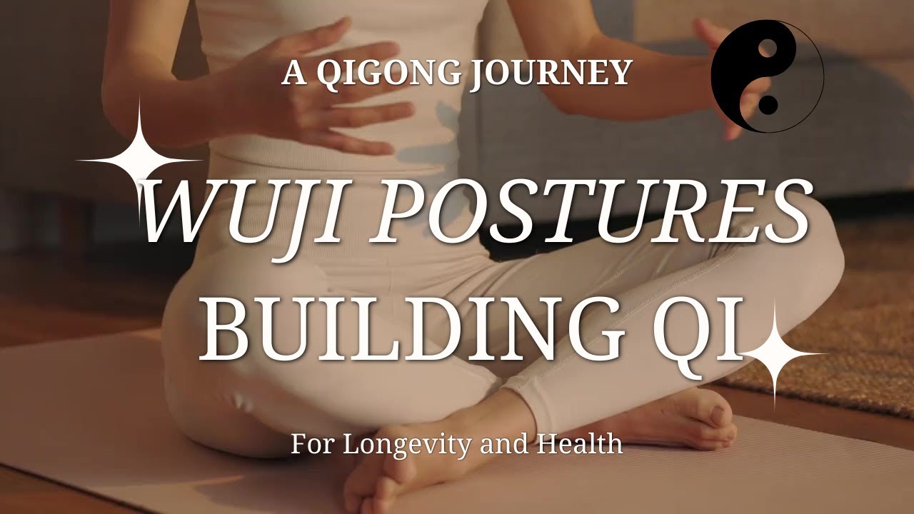 WUJI Postures for Longevity and Good Health