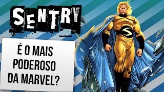 PORQUE O SENTRY É TÃO PODEROSO | Ei Nerd