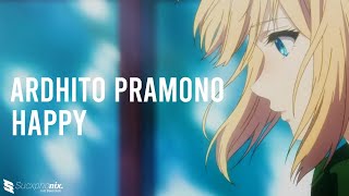 Ardhito Pramono - Happy 「AMV」