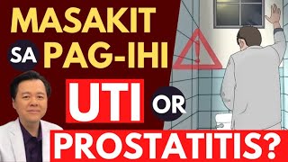 Masakit sa Pag-Ihi: UTI or Prostatitis? : Alamin ang Gamutan - By Doc Willie Ong