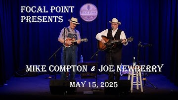 Focal Point Presents - Mike Compton and Joe Newberry  May 15, 2025