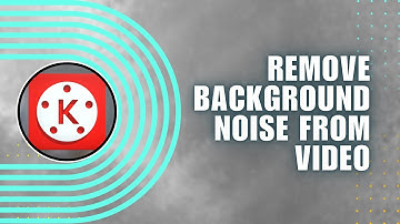 How to Remove Background Noise from Your Video with KineMaster