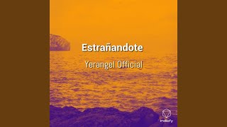 Estrañandote