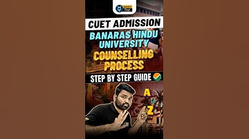 CUET BHU Admission Process Step By Step | CUET BHU Counselling Process #cuetbhu2025