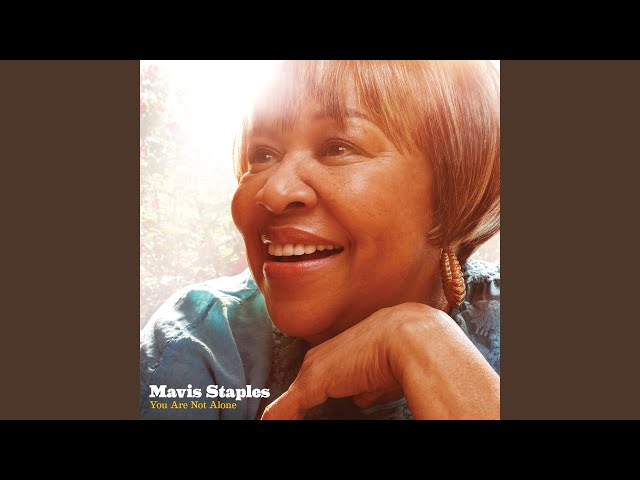 Mavis Staples - You Are Not Alone