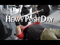 Heavy Powerbuilding Push Day