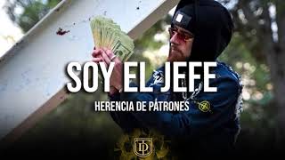 Soy El Jefe - Herencia De Patrones - LETRA 🔥🔥