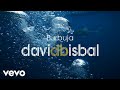 David Bisbal - Burbuja (Lyric Video)
