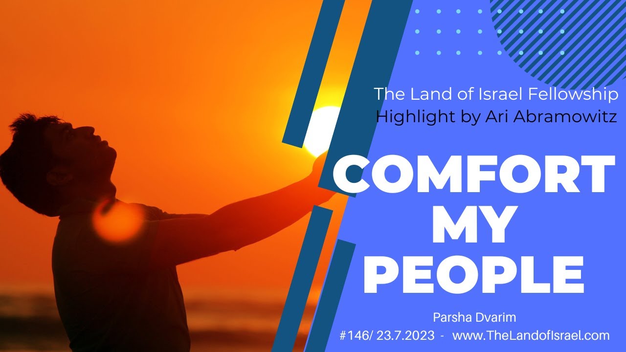 Comfort for My People - Ari Abramowitz: The Land of Israel Fellowship