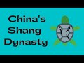 The shang dynasty  chinese history