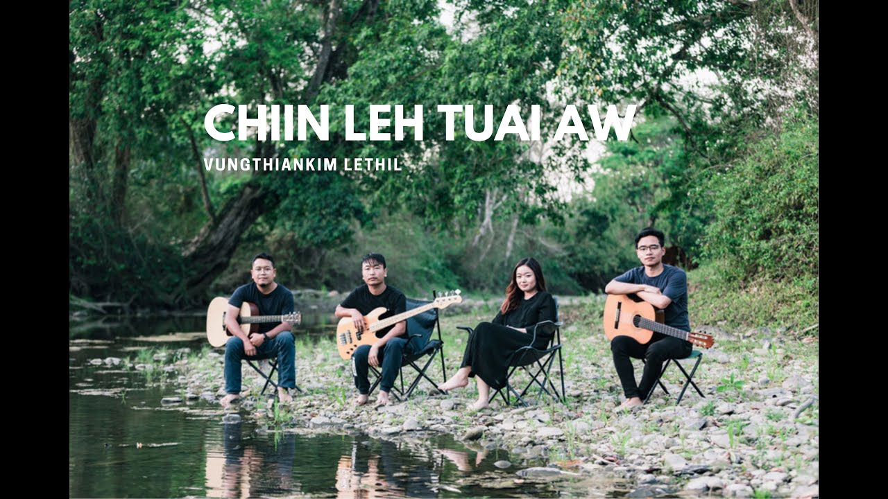 Chiin leh tuai aw - Vungthiankim Lethil [Cover]