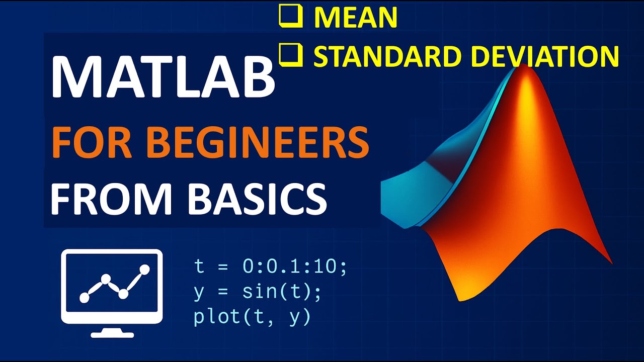MATLAB for Beginners: Lecture 2- Mean, Standard Deviation and Sum # ...